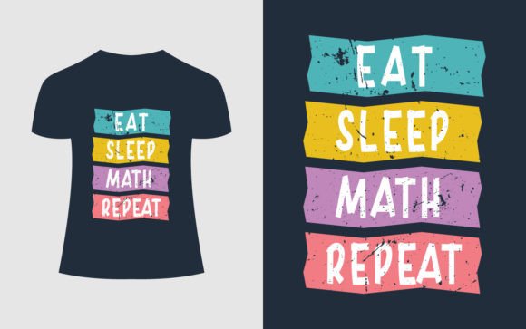 Eat Sleep Math Repeat T-Shirt Design: A Versatile Graphic for Content Creators