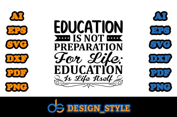 Education Is Life Itself – Graphics for Crafts & Commercial Use