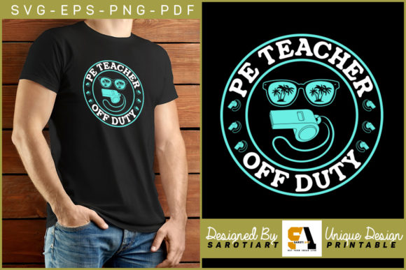 PE Teacher Off Duty Vacation T-shirt SVG for Crafts & Graphics