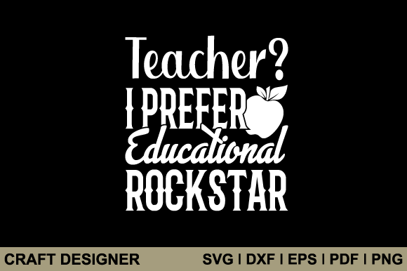 Teacher I Prefer Education Rockstar Graphics for Crafts and Content Creators